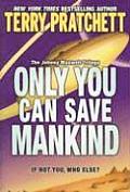 Only You Can Save Mankind Johnny Maxwel