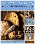 Savory Baking from the Mediterranean Focaccias Flatbreads Rusks Tarts & Other Breads