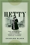 Hetty The Genius & Madness Of Americas