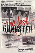 Last Gangster From Cop To Wiseguy To FBI Informant Big Ron Previte & the Fall of the American Mob