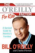 The O'Reilly Factor for Kids: A Survival Guide for America's Families