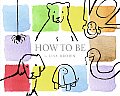 How to Be