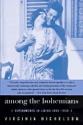 Among the Bohemians Experiments in Living 1900 1939