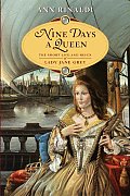 Nine Days a Queen The Short Life & Reign of Lady Jane Grey