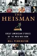 The Heisman: Great American Stories of the Men Who Won