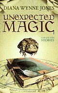Unexpected Magic Collected Stories