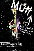 Mutt How to Skateboard & Not Kill Yourself