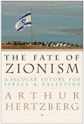 Fate Of Zionism A Secular Future For Is