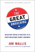 Great Awakening Reviving Faith & Politics in a Post Religious Right America