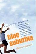 Blue Suburbia Almost A Memoir