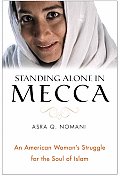Standing Alone In Mecca An American Woman