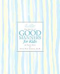 Emily Posts The Guide To Good Manners For Kids