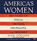Americas Women Four Hundred Years of Dolls Drudges Helpmates & Heroines