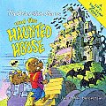 Berenstain Bears & the Haunted House