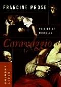 Caravaggio Painter Of Miracles