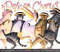 Pelican Chorus & Other Nonsense