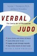 Verbal Judo The Gentle Art Of Persuasion