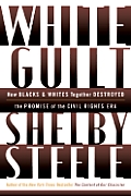 White Guilt How Blacks & Whites Together