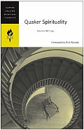 Quaker Spirituality Selected Writings