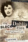 Black Dahlia Files The Mob the Mogul & the Murder That Transfixed Los Angeles