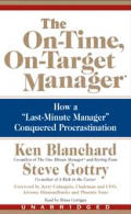On Time On Target Manager How a Last Minute Manager Conquered Procrastination