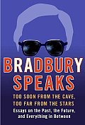 Bradbury Speaks Too Soon From The Cave