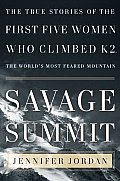 Savage Summit The True Stories Of The Fi