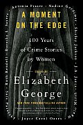 Moment on the Edge 100 Years of Crime Stories by Women