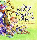 Boy Who Wouldnt Share