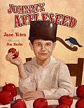 Johnny Appleseed The Legend & the Truth