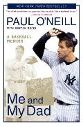 Me & My Dad A Baseball Memoir