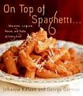 On Top of Spaghetti Macaroni Linguine Penne & Pasta of Every Kind