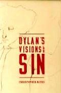 Dylans Visions Of Sin Bob Dylan