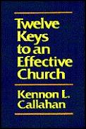 Twelve Keys To An Effective Church