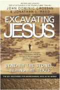 Excavating Jesus Beneath the Stones Behind the Texts Revised & Updated