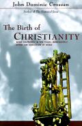 Birth Of Christianity What Happened In the years immediately after the execution of jesus