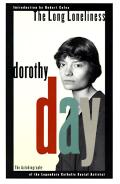 Long Loneliness The Autobiography of Dorothy Day