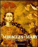 Miracles Of Mary Apparitions Legends & Miraculous Works of the Blessed Virgin Mary