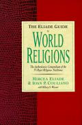 Eliade Guide To World Religions