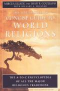 HarperCollins Concise Guide to World Religions: The A-To-Z Encyclopedia of All the Major Religious Traditions