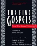 Five Gospels What Did Jesus Really Say the Search for the Authentic Words of Jesus
