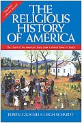 Religious History of America The Heart of the American Story from Colonial Times to Today