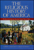 Religious History of America The Heart of the American Story from Colonial Times to Today