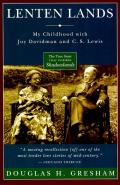 Lenten Lands: My Childhood with Joy Davidman and C.S. Lewis
