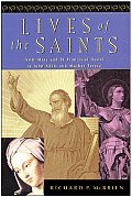 Lives Of The Saints From Mary & St Francis of Assisi to John XXIII & Mother Teresa