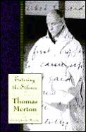 Entering The Silence The Journals of Thomas Merton Volume 2 1941 1952