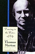 Dancing In The Water Of Life Seeking Peace in the Hermitage Volume 5 The Journals of Thomas Merton