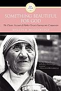 Something Beautiful for God Mother Teresa