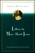 Letters to Marc about Jesus Living a Spiritual Life in a Material World
