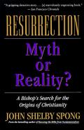 Resurrection Myth Or Reality